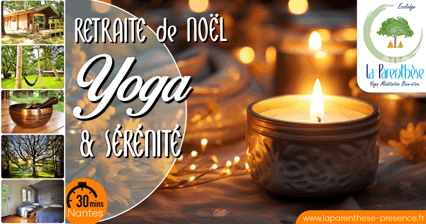 Retraite Yoga Noël La Parenthèse Nantes Blain Loire-Atlantique Proche Bretagne